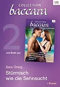 E-Book (epub) Collection Baccara Band 342 - Titel 2: Stürmisch wie die Sehnsucht von Sara Orwig