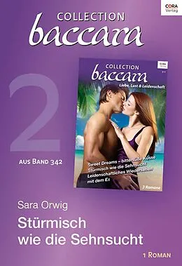E-Book (epub) Collection Baccara Band 342 - Titel 2: Stürmisch wie die Sehnsucht von Sara Orwig