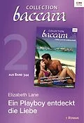 E-Book (epub) Collection Baccara Band 344 - Titel 2: Ein Playboy entdeckt die Liebe von Elizabeth Lane