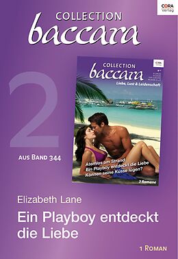 E-Book (epub) Collection Baccara Band 344 - Titel 2: Ein Playboy entdeckt die Liebe von Elizabeth Lane