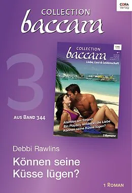 E-Book (epub) Collection Baccara Band 344 - Titel 3: Können seine Küsse lügen? von Debbi Rawlins