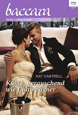 E-Book (epub) Küsse, berauschend wie Champagner von Kat Cantrell