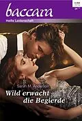 E-Book (epub) Wild erwacht die Begierde von Sarah M. Anderson