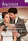 E-Book (epub) Sinnliche Stunden in deinen Armen von Yvonne Lindsay