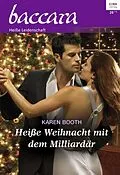 E-Book (epub) Heiße Weihnacht mit dem Milliardär von Karen Booth