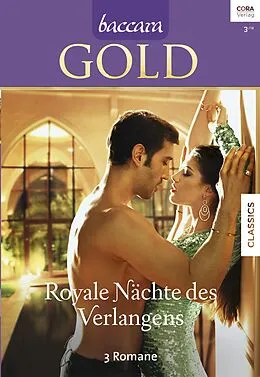 E-Book (epub) Baccara Gold Band 4 von Alexandra Sellers, Michelle Celmer, Kristi Gold
