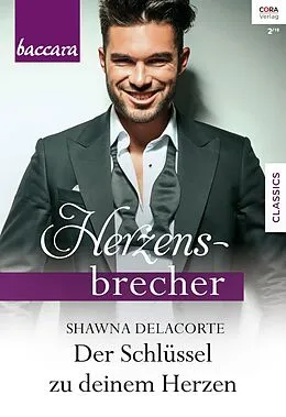 E-Book (epub) Der Schlüssel zu deinem Herzen von Shawna Delacorte