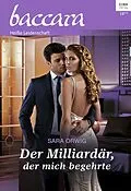 E-Book (epub) Der Milliardär, der mich begehrte von Sara Orwig