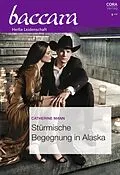 E-Book (epub) Stürmische Begegnung in Alaska von Catherine Mann