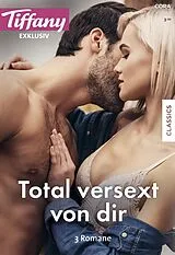 E-Book (epub) Tiffany Exklusiv Band 79 von Carrie Alexander, Laurey Bright, Rhonda Nelson