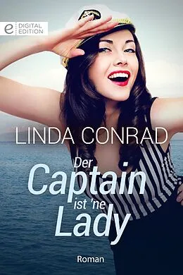E-Book (epub) Der Captain ist 'ne Lady von Linda Conrad