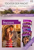 E-Book (epub) Töchter der Macht - Geld, Sex und Intrigen in Washington D.C. (6-teilige Serie) von Barbara Dunlop, Jennifer Lewis, Michelle Celmer