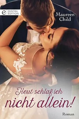 E-Book (epub) Heut schlaf ich nicht allein! von Maureen Child