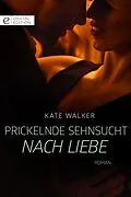 E-Book (epub) Prickelnde Sehnsucht nach Liebe von Kate Walker