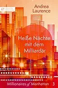 E-Book (epub) Heiße Nächte mit dem Milliardär von Andrea Laurence