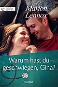 E-Book (epub) Warum hast du geschwiegen, Gina? von Marion Lennox
