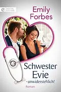 E-Book (epub) Schwester Evie - unwiderstehlich! von Emily Forbes