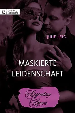 E-Book (epub) Maskierte Leidenschaft von Julie Leto