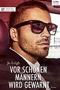 E-Book (epub) Vor schönen Männern wird gewarnt von Jo Leigh