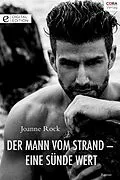 E-Book (epub) Der Mann vom Strand - eine Sünde wert von Joanne Rock