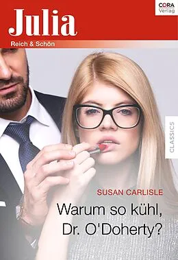 E-Book (epub) Warum so kühl, Dr. O'Doherty? von Susan Carlisle