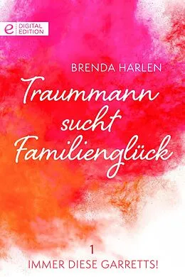 E-Book (epub) Traummann sucht Familienglück von Brenda Harlen