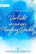 E-Book (epub) Verliebt in einen Playboy-Daddy von Brenda Harlen
