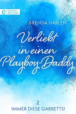 E-Book (epub) Verliebt in einen Playboy-Daddy von Brenda Harlen