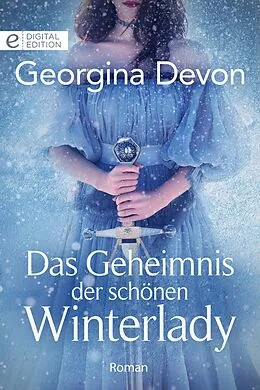 E-Book (epub) Das Geheimnis der schönen Winterlady von Georgina Devon