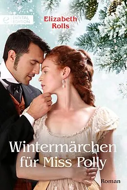 E-Book (epub) Wintermärchen für Miss Polly von Elizabeth Rolls