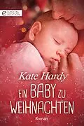 E-Book (epub) Ein Baby zu Weihnachten von Kate Hardy