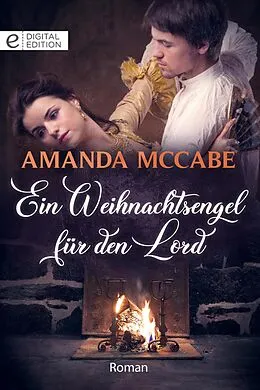 E-Book (epub) Ein Weihnachtsengel für den Lord von Amanda Mccabe