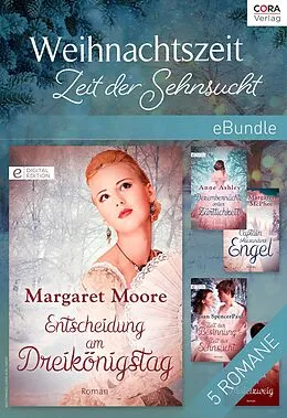 E-Book (epub) Weihnachtszeit - Zeit der Sehnsucht von Margaret Moore, Susan Spencer Paul, Margaret Mcphee