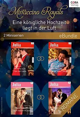 E-Book (epub) Mirraccino Royals - Eine königliche Hochzeit liegt in der Luft (2 Miniserien) von Jennifer Faye