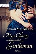 E-Book (epub) Miss Charity und der maskierte Gentleman von Sarah Mallory