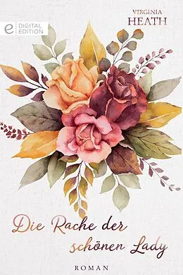 E-Book (epub) Die Rache der schönen Lady von Virginia Heath