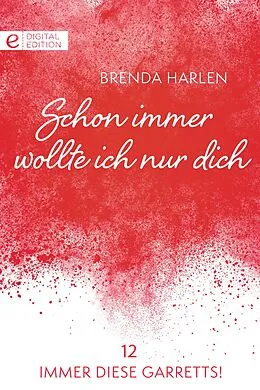 E-Book (epub) Schon immer wollte ich nur dich von Brenda Harlen