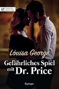 E-Book (epub) Gefährliches Spiel mit Dr. Price von Louisa George