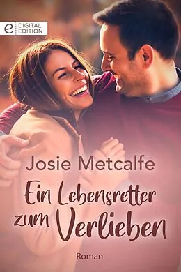 E-Book (epub) Ein Lebensretter zum Verlieben von Josie Metcalfe