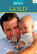 E-Book (epub) Bianca Gold Band 28 von Karen Rose Smith, Diana Whitney, Cara Colter