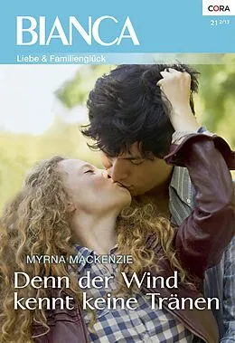 E-Book (epub) Denn der Wind kennt keine Tränen von Myrna Mackenzie