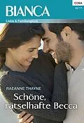 E-Book (epub) Schöne, rätselhafte Becca von Raeanne Thayne