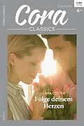 E-Book (epub) Folge deinem Herzen von Cara Colter