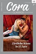 E-Book (epub) Zärtliche Küsse in El Zafir von Teresa Southwick