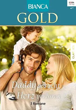 E-Book (epub) Bianca Gold Band 40 von Marie Ferrarella, Diana Whitney, Barbara Hannay