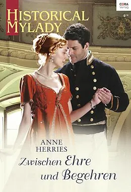 E-Book (epub) Zwischen Ehre und Begehren von Anne Herries