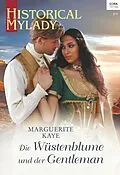 E-Book (epub) Die Wüstenblume und der Gentleman von Marguerite Kaye