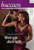 E-Book (epub) Weil ich dich will von Ann Christopher
