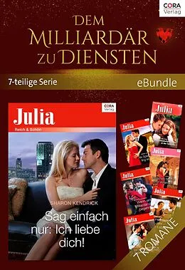 E-Book (epub) Dem Milliardär zu Diensten - 7-teilige Serie von Emma Darcy, Jennie Lucas, India Grey