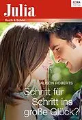 E-Book (epub) Schritt für Schritt ins große Glück? von Alison Roberts